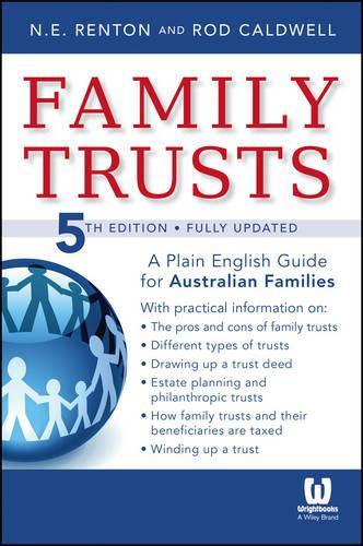 Бумажная книга «Family Trusts: A Plain English Guide for Australian Families», авторов Н. Е. Рентон, Род Колдуэлл - фото №1