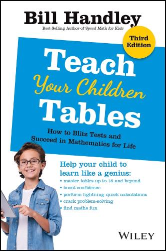 Паперова книга «Teach Your Children Tables: How to Blitz Tests and Succeed in Mathematics for Life», автор Білл Хендлі - фото №1