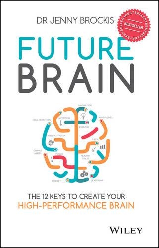 Паперова книга «Future Brain: The 12 Keys to Create Your High-Performance Brain», автор Дженні Брокіс - фото №1