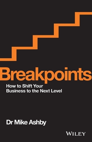 Бумажная книга «Breakpoints: How to Shift Your Business to the Next Level», автор Майк Эшби - фото №1