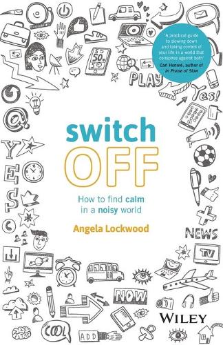 Бумажная книга «Switch Off: How to Find Calm in a Noisy World», автор Анджела Локвуд - фото №1