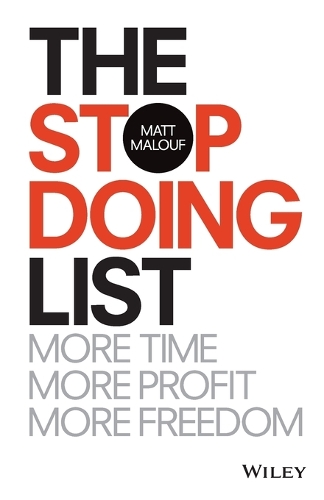 Паперова книга «The Stop Doing List: More Time, More Profit, More Freedom», автор Метт Малуф - фото №1