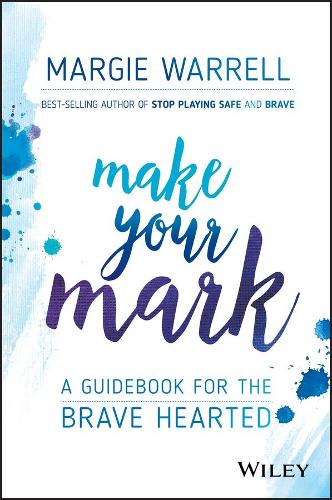 Бумажная книга «Make Your Mark: A Guidebook for the Brave Hearted», автор Марджи Уоррелл - фото №1