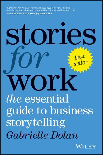 Паперова книга «Stories for Work: The Essential Guide to Business Storytelling», автор Габріель Долан - фото №1