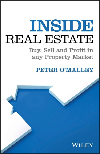 Паперова книга «Inside Real Estate: Buy, Sell and Profit in any Property Market», автор Пітер О'Меллі - фото №1