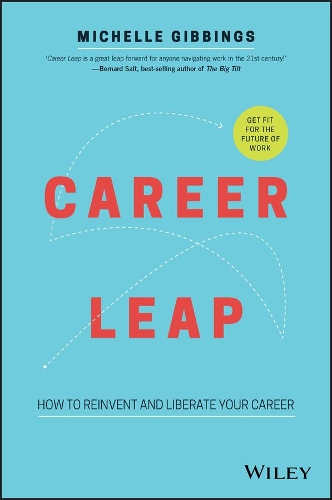 Бумажная книга «Career Leap: How to Reinvent and Liberate Your Career», автор Мишель Гиббингс - фото №1
