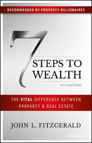 Паперова книга «7 Steps to Wealth: The Vital Difference Between Property and Real Estate», автор Джон Л. Фіцджеральд - фото №1