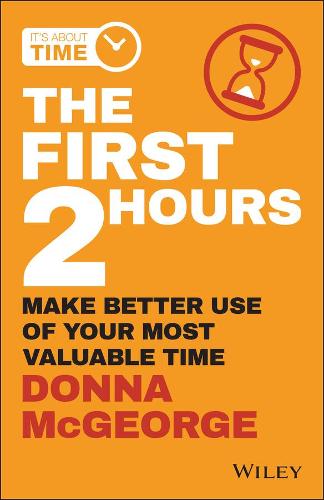 Паперова книга «The First 2 Hours: Make Better Use of Your Most Valuable Time», автор Донна МакДжордж - фото №1