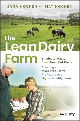 Паперова книга «The Lean Dairy Farm: Eliminate Waste, Save Time, Cut Costs - Creating a More Productive, Profitable and Higher Quality Farm», автор Яна Хокен - фото №1