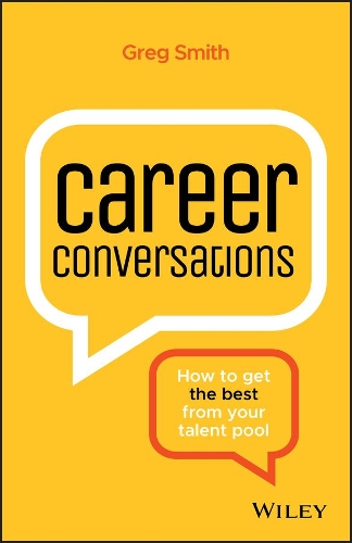 Бумажная книга «Career Conversations: How to Get the Best from Your Talent Pool», автор Грег Смит - фото №1