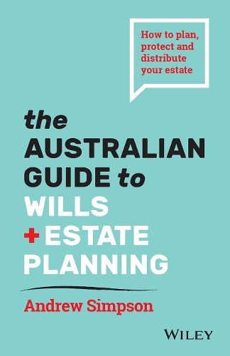 Бумажная книга «The Australian Guide to Wills and Estate Planning: How to Plan, Protect and Distribute Your Estate», автор Эндрю Симпсон - фото №1