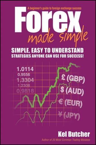 Бумажная книга «Forex Made Simple: A Beginner's Guide to Foreign Exchange Success», автор Кел Батчер - фото №1