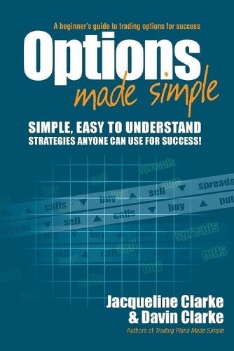 Паперова книга «Options Made Simple: A Beginner's Guide to Trading Options for Success», авторів Давін Кларк, Жаклін Кларк - фото №1