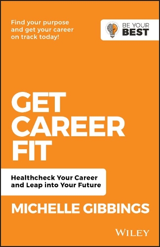 Бумажная книга «Get Career Fit: Healthcheck Your Career and Leap Into Your Future», автор Мишель Гиббингс - фото №1
