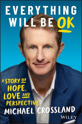 Бумажная книга «Everything Will Be OK: A Story of Hope, Love and Perspective», автор Майкл Кроссланд - фото №1