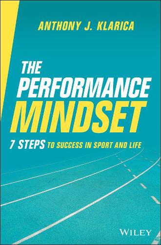 Бумажная книга «The Performance Mindset: 7 Steps to Success in Sport and Life», автор Энтони Дж. Кларика - фото №1
