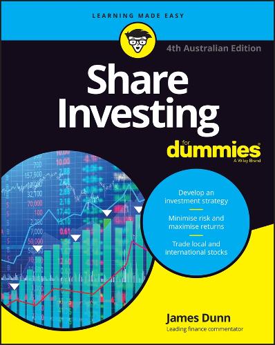 Бумажная книга «Share Investing For Dummies, 4th Australian Edition», автор Джеймс Данн - фото №1
