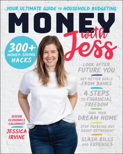 Бумажная книга «Money with Jess, Award-Winning Book of the Year: Your Ultimate Guide to Household Budgeting», автор Джессика Ирвин - фото №1
