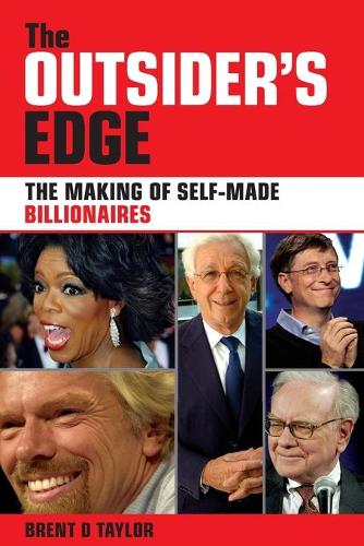Паперова книга «The Outsider's Edge: The Making of Self-Made Billionaires», автор Брент Д. Тейлор - фото №1