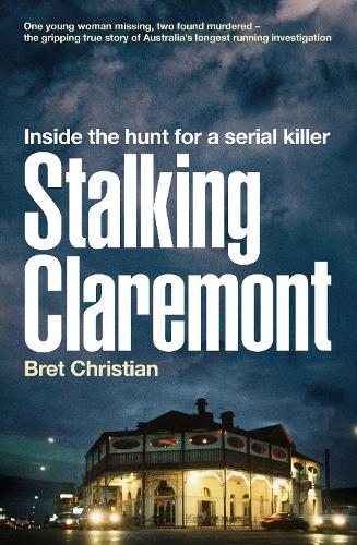 Паперова книга «Stalking Claremont: Inside the hunt for a serial killer», автор Брет Крістіан - фото №1