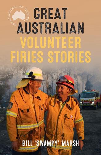 Бумажная книга «Great Australian Volunteer Firies Stories», автор Билл Марш - фото №1