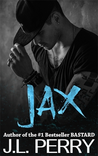 Паперова книга «Jax (A Bastard Novel): Bastard #3», автор Дж. Л. Перрі - фото №1