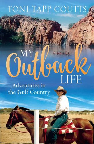 Паперова книга «My Outback Life: The sequel to the bestselling memoir A Sunburnt Childhood», автор Тоні Тепп Коутс - фото №1