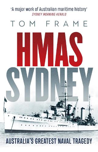 Паперова книга «HMAS Sydney: Australia's Greatest Naval Tragedy», автор Том Фрейм - фото №1