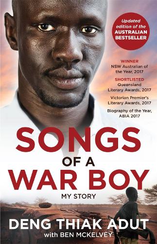 Бумажная книга «Songs of a War Boy: The bestselling biography of Deng Adut - a child soldier, refugee and man of hope», авторов Бен Маккелви, Денг Тьяк Адут - фото №1
