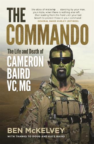 Бумажная книга «The Commando: The life and death of Cameron Baird, VC, MG», автор Бен Маккелви - фото №1