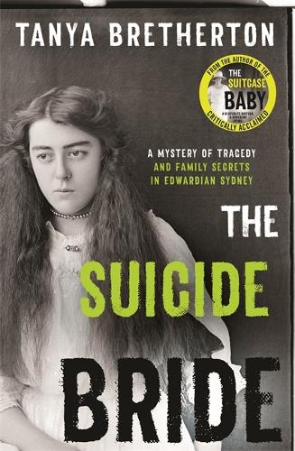 Бумажная книга «The Suicide Bride: A mystery of tragedy and family secrets in Edwardian Sydney», автор Таня Бретертон - фото №1