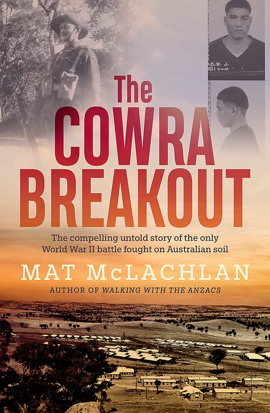 Бумажная книга «The Cowra Breakout», автор Мэт Маклахлан - фото №1