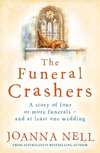 Бумажная книга «The Funeral Crashers: A warm, witty, life-affirming tale of love in later life from the author of MRS WINTERBOTTOM TAKES A GAP YEAR», автор Джоанна Нелл - фото №1