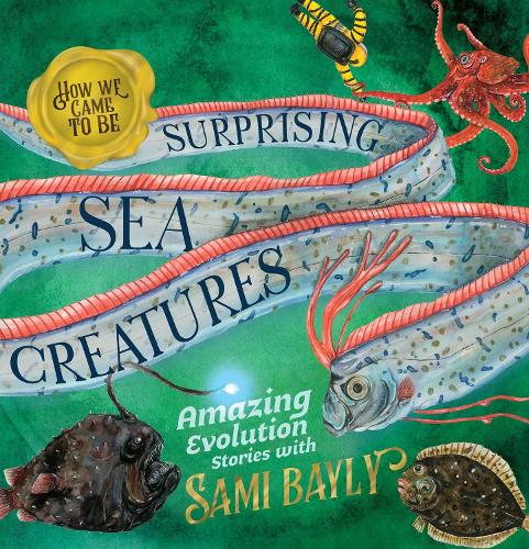 Паперова книга «How We Came to Be: Surprising Sea Creatures», автор Самі Бейлі - фото №1