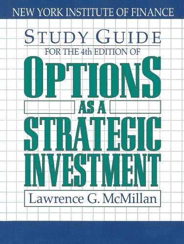 Бумажная книга «Study Guide for the 4th Edition of Options as a Strategic Investment: Fourth Edition», автор Лоуренс Г. Макмиллан - фото №1