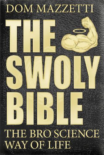 Бумажная книга «The Swoly Bible: The BroScience Way of Life» - фото №1
