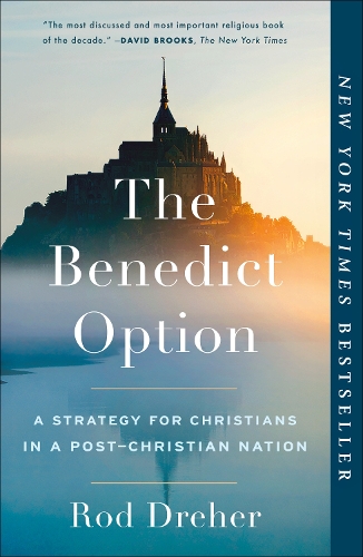 Бумажная книга «The Benedict Option: A Strategy for Christians in a Post-Christian Nation», автор Род Дреер - фото №1