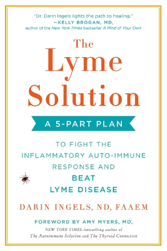 Бумажная книга «The Lyme Solution: A 5-Part Plan to Fight the Inflammatory Auto-Immune Response and Beat Ly me Disease» - фото №1