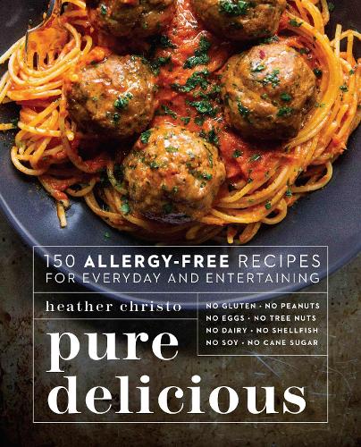 Бумажная книга «Pure Delicious: 150 Allergy-Free Recipes for Everyday and Entertaining: A Cookbook», автор Хизер Кристо - фото №1