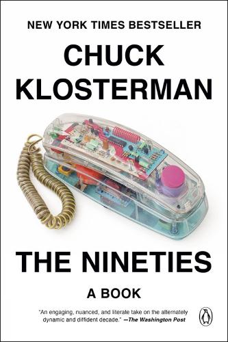 Бумажная книга «The Nineties», автор Чак Клостерман - фото №1