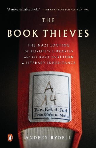 Бумажная книга «The Book Thieves: The Nazi Looting of Europe's Libraries and the Race to Return a Literary Inheritance», автор Андерс Райделл - фото №1