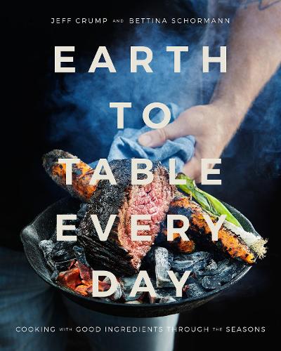 Бумажная книга «Earth To Table Every Day: Cooking with Good Ingredients Through the Seasons», автор Беттина Шорманн - фото №1