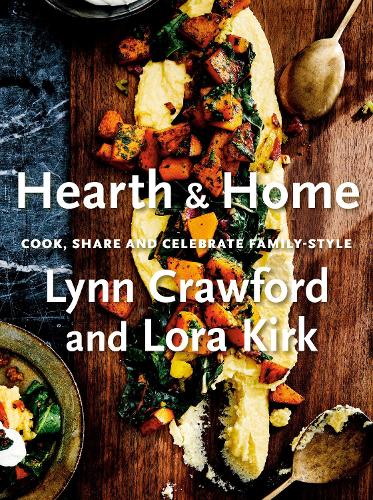 Паперова книга «Hearth & Home: Cook, Share, and Celebrate Family-Style», авторів Лора Кірк, Лінн Кроуфорд - фото №1