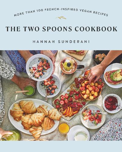 Бумажная книга «The Two Spoons Cookbook: More Than 100 French-Inspired Vegan Recipes», автор Ханна Сундерани - фото №1