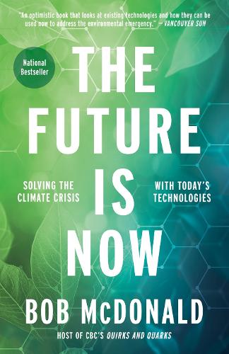 Бумажная книга «The Future Is Now: Solving the Climate Crisis with Today's Technologies», автор Боб Макдональд - фото №1