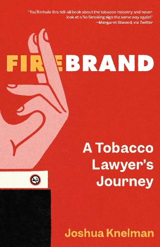 Бумажная книга «Firebrand: A Tobacco Lawyer's Journey», автор Джошуа Кнельман - фото №1