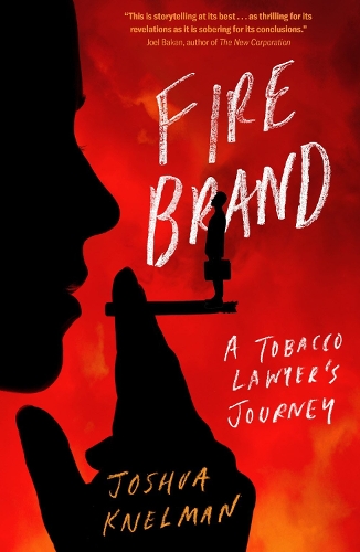 Бумажная книга «Firebrand: A Tobacco Lawyer's Journey», автор Джошуа Кнельман - фото №1