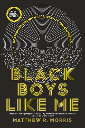 Бумажная книга «Black Boys Like Me: Confrontations with Race, Identity, and Belonging», автор Мэтью Р. Моррис - фото №1