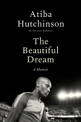 Бумажная книга «The Beautiful Dream: A Memoir», автор Атиба Хатчинсон - фото №1