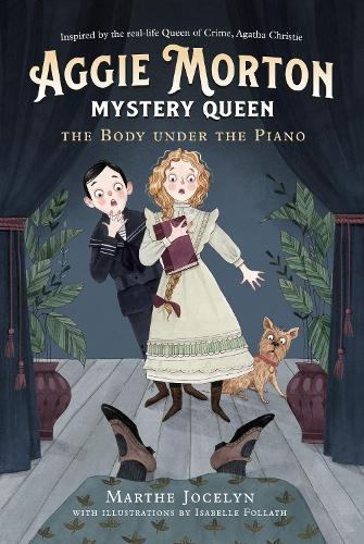 Бумажная книга «Aggie Morton, Mystery Queen: The Body Under The Piano», авторов Изабель Фоллат, Марта Джослин - фото №1